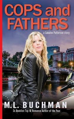 Cops and Fathers by M L Buchman 9781945740589