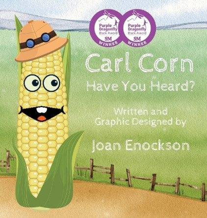Carl Corn Have You Heard? by Joan Enockson 9781958023198
