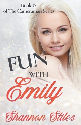 Fun with Emily by Shannon Stiles 9798223543206