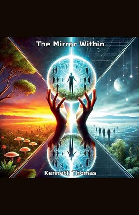 The Mirror Within by Kenneth Thomas 9798227191137