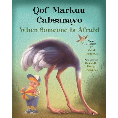 When Someone Is Afraid (Somali/English) by Valeri Gorbachev 9781595729125