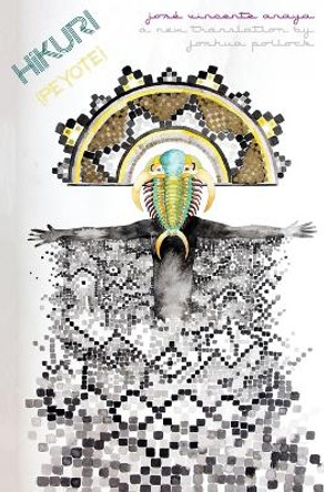 Hikuri by Jose Vicente Anaya 9781946031709