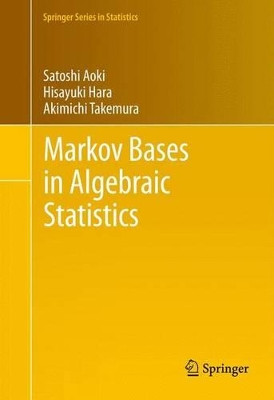 Markov Bases in Algebraic Statistics by Satoshi Aoki 9781489999092