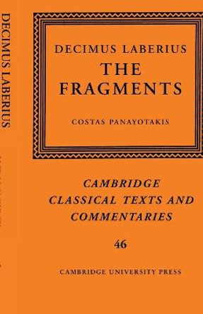 Decimus Laberius: The Fragments by Costas Panayotakis