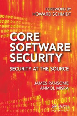 Core Software Security: Security at the Source by James Ransome