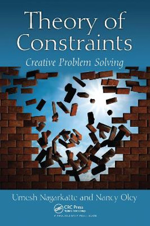 Theory of Constraints: Creative Problem Solving by Nancy Oley