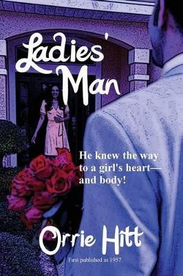Ladies' Man by Orrie Hitt 9781627551731