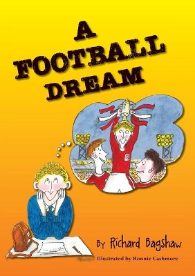A Football Dream by Richard Bagshaw 9781914083143