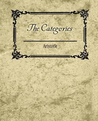 The Categories - Aristotle by Aristotle 9781604246209