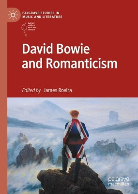 David Bowie and Romanticism by James Rovira 9783030976217