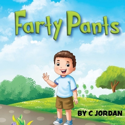 Farty Pants by C Jordan 9781737456773