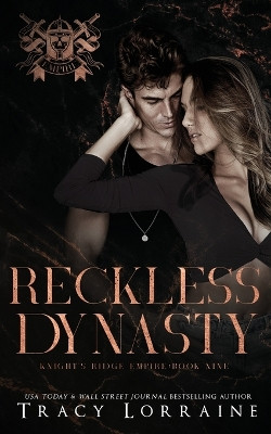 Reckless Dynasty: A Dark Mafia Romance by Tracy Lorraine 9781914950681