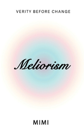 Meliorism by Mimi 9781957456195