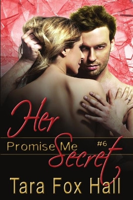 Her Secret by Tara Fox Hall 9781612357584