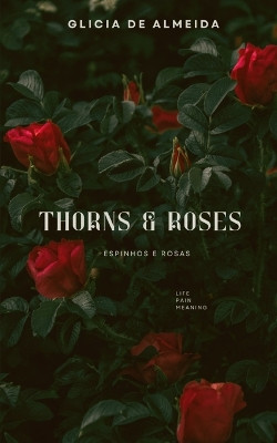 Thorns & Roses by Glicia de Almeida 9789357212687