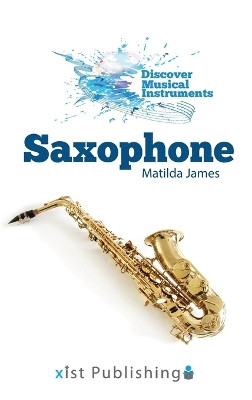 Saxophone by Matilda James 9781532416996