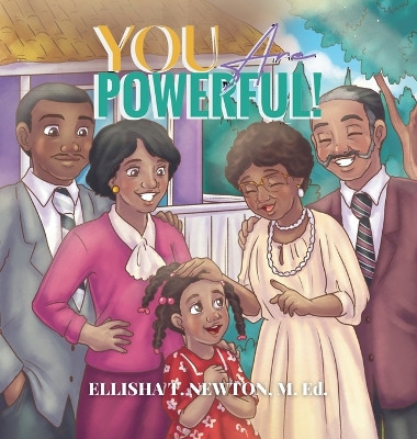 You Are Powerful! by Ellisha T Newton 9798988533429