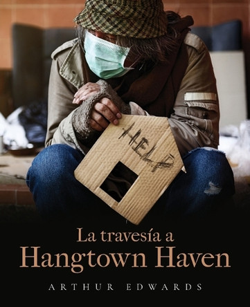 La travesía a Hangtown Haven by Arthur Edwards 9798893561531