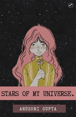 Stars of My Universe by Anushri Gupta 9789389557275
