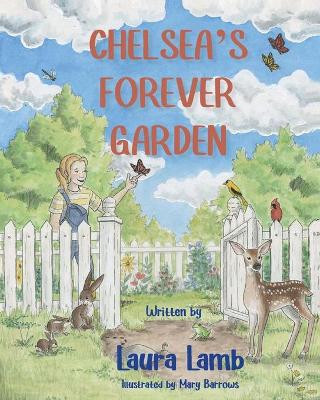 Chelsea's Forever Garden by Laura Lamb 9781737534402