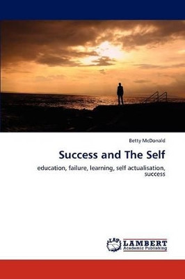 Success and the Self by Betty McDonald 9783659241338