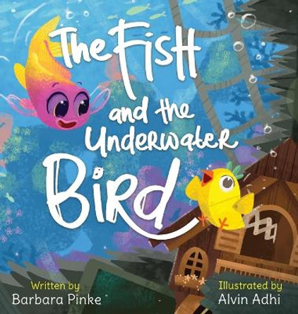 The Fish and the Underwater Bird by Barbara Pinke 9783949736131