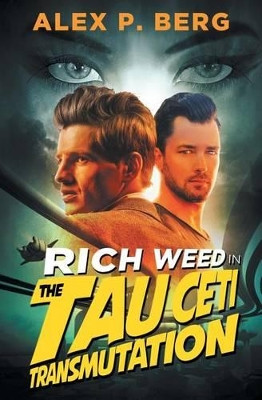 The Tau Ceti Transmutation by Alex P Berg 9781942274070