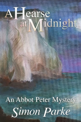 A Hearse at Midnight: An Abbot Peter Mystery by Simon Parke 9781786771735