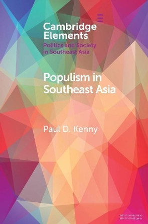 Populism in Southeast Asia by Paul D. Kenny 9781108459105