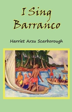 I Sing Barranco by Harriet Arzu Scarborough 9789768142801