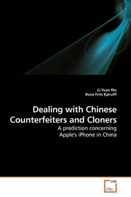 Dealing with Chinese Counterfeiters and Cloners by Li Yuan Wu 9783639218886