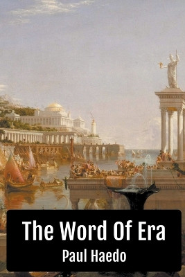 The Word Of Era by Paul Haedo 9781393389095