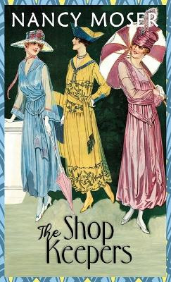 The Shop Keepers by Nancy Moser 9781961907515