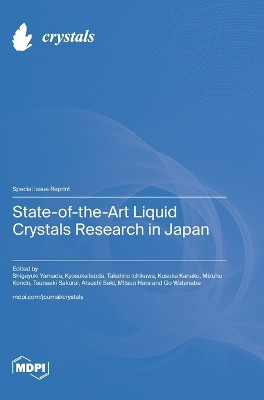 State-of-the-Art Liquid Crystals Research in Japan by Shigeyuki Yamada 9783036595481