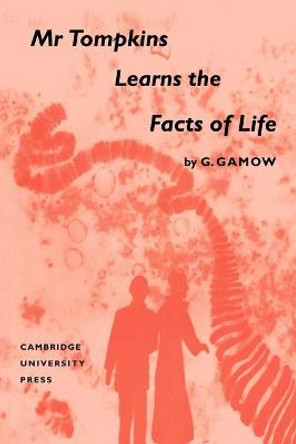 Mr Tompkins Learns the Facts of Life by George Gamow