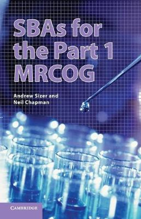 SBAs for the Part 1 MRCOG by Andrew Sizer