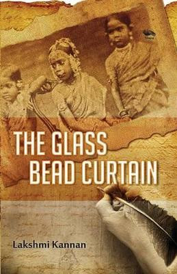 The Glass Bead Curtain by Lakshmi Kannan 9789382711797