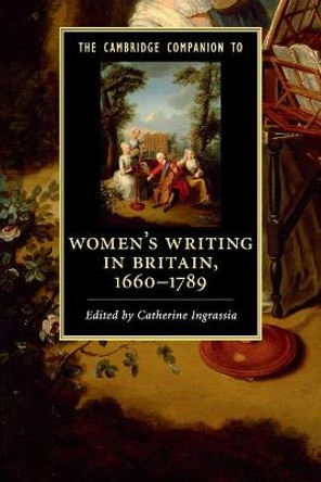 The Cambridge Companion to Women's Writing in Britain, 1660-1789 by Catherine Ingrassia