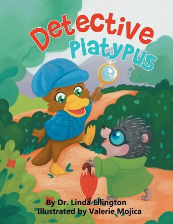 Detective Platypus by Dr Linda Ellington 9781665760522