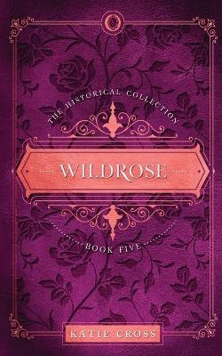 Wildrose by Katie Cross 9781946508928
