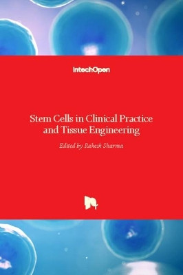 Stem Cells in Clinical Practice and Tissue Engineering by Rakesh Sharma 9781789230109