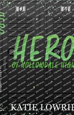 Hero of Hollowdale High by Katie Lowrie 9781915251169