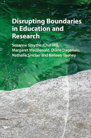 Disrupting Boundaries in Education and Research by Suzanne Smythe