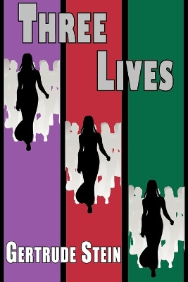 Three Lives by MS Gertrude Stein 9781604505405