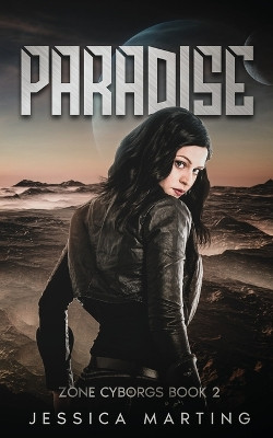 Paradise (Zone Cyborgs Book 2) by Jessica Marting 9781989780152
