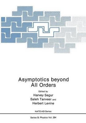 Asymptotics beyond All Orders by Harvey Segur 9781475704372