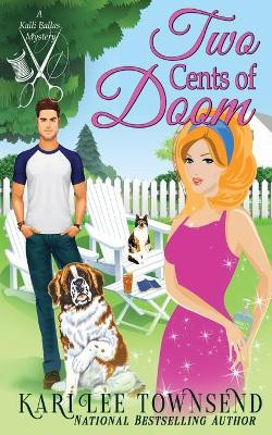 Two Cents of Doom by Kari Lee Townsend 9781648392078