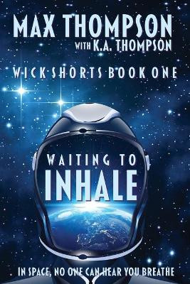 Waiting to Inhale by Max Thompson 9781952763007