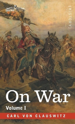 On War Volume I by Carl Von Clausewitz 9781646792870