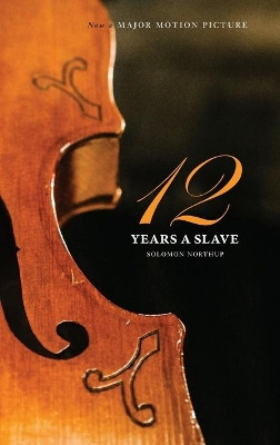 Twelve Years a Slave by Solomon Northup 9781927970089